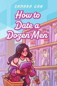  Samara Gan - How to Date a Dozen Men.
