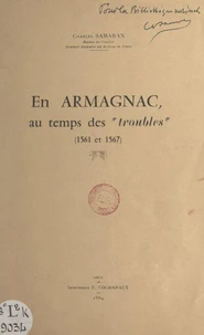 En Armagnac, au temps des "troubles" (1561 et 1567)