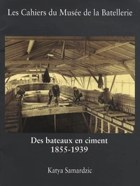 Des bateaux en ciment 1855-1939