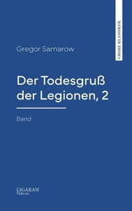 Der Todesgruß der Legionen, 2. Band