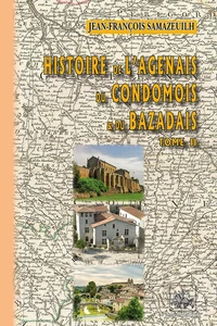 Histoire de l'Agenais du Condomois et du Bazadais