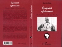 Samba Diop - Epopées africaines - Ndiadiane Ndiaye et El Hadj Omar Tall.
