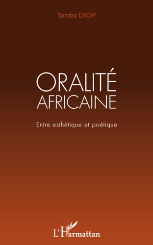 Samba Diop - Oralité africaine - Entre esthétique et poétique.