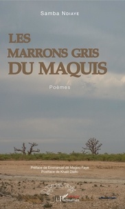 Télécharger des ebooks gratuits pour allumer Les Marrons gris du maquis 9782140140860 par Samba Ndiaye in French PDB PDF