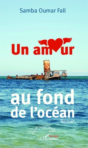 Samba Oumar Fall - Un amour au fond de l'océan.