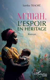 M’mah, l’espoir en héritage