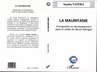 Samba Yatera - La Mauritanie - Immigration et développement dans la vallée du fleuve Sénégal.