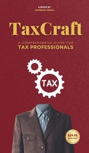  Sambhav Desai - TaxCraft: A Comprehensive Guide for Tax Professionals - TaxCraft, #1.