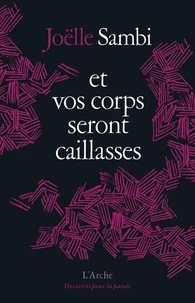 Et vos corps seront caillasses