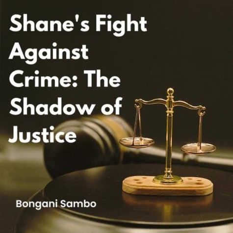  SAMBO BONGANI - Shane's Fight Against Crime: The Shadow Of Justice.