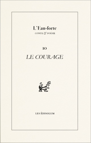  Sambuc - L'Eau-forte N° 10 : Le courage - Printemps des poètes.