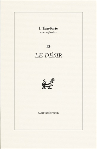  Sambuc - L'Eau-forte N° 12 : Le Désir.