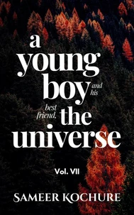 A Young Boy And His Best Friend, The Universe. Vol. 7