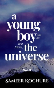A Young Boy And His Best Friend, The Universe. Vol. 2