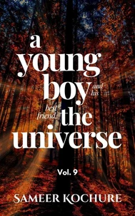 A Young Boy And His Best Friend, The Universe. Vol. 9