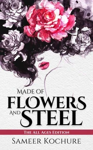 Made of Flowers and Steel | The All Ages Edition