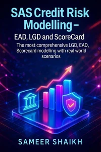 SAS Credit Risk Modelling- LGD/EAD &amp; Scorecards