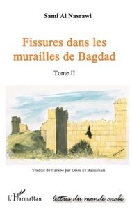 Sami Al Nasrawi - Fissures dans les murailles de Bagdad - Tome 2.