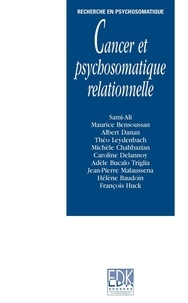  Sami-Ali et Maurice Bensoussan - Cancer et psychosomatique relationnelle.