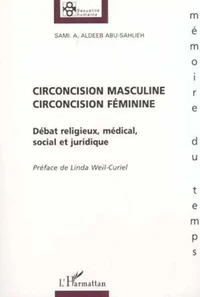 Circoncision masculine, circoncision féminine. Débat religieux, médical, social et juridique