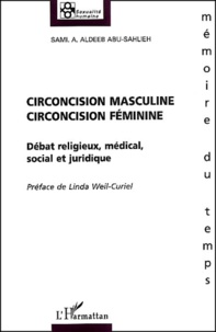 Sami Awad Aldeeb Abu-Sahlieh - Circoncision Masculine, Circoncision Feminine. Debat Religieux, Medical, Social Et Juridique.