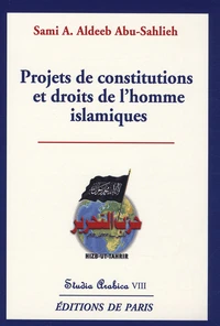 Projets de constitutions et droits de l'homme islamiques