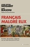 Sami Biasoni et Anne-Sophie Nogaret - Français malgré eux - racialistes, décolonialistes, indigénistes : enquête sur ceux qui veulent déconstruire la France.