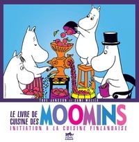 Sami Malila - Le livre de cuisine des Moomins - Initiation à la cuisine finlandaise.