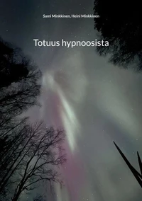 Totuus hypnoosista