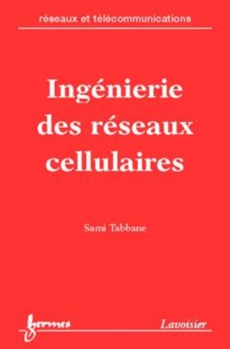 Sami Tabbane - Ingenierie Des Reseaux Cellulaires.