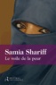 Samia Shariff - Le voile de la peur.