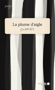  Samian et  Mémoire d'encrier - La plume d'aigle.