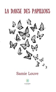 Samie Louve - La danse des papillons.