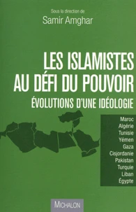 Les islamistes au défi du pouvoir