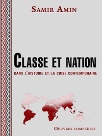 Samir Amin - Classe et nation.