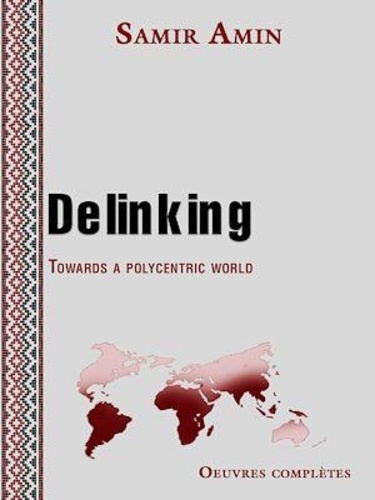 Delinking. Towards a polycentric world