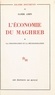 Samir Amin - L'économie du Maghreb (1) : La colonisation et la décolonisation.