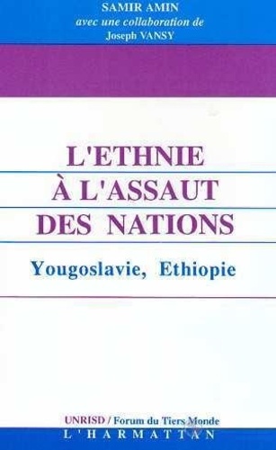 Samir Amin - L'ethnie à l'assaut des nations - Yougoslavie, Ethiopie.