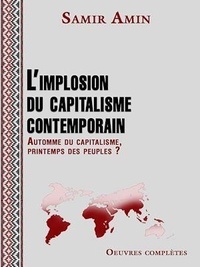 Samir Amin - L'implosion du capitalisme contemporain.