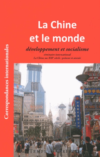 Samir Amin - La Chine et le monde, développement et socialisme - La Chine au XXIe siècle : présent et avenir.