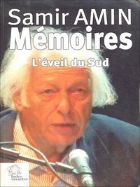 Samir Amin - Mémoires - L'Éveil du Sud.