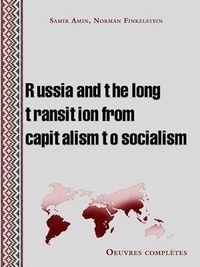 Samir Amin - Russia and the long transition from capitalism to socialism.