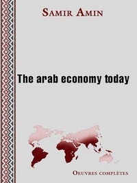 Samir Amin - The arab economy today.