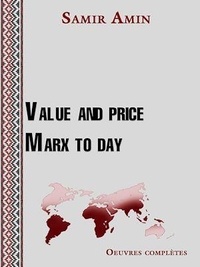 Samir Amin - Value and price Marx to day.