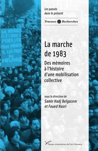 La marche de 1983. Des mémoires à l'histoire d'une mobilisation collective