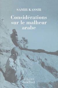 Considérations sur le malheur arabe