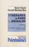 Samir Kassir et Farouk Mardam-Bey - Itinéraires de Paris à Jérusalem : La France et le conflit israélo-arabe (2) - 1958-1991.