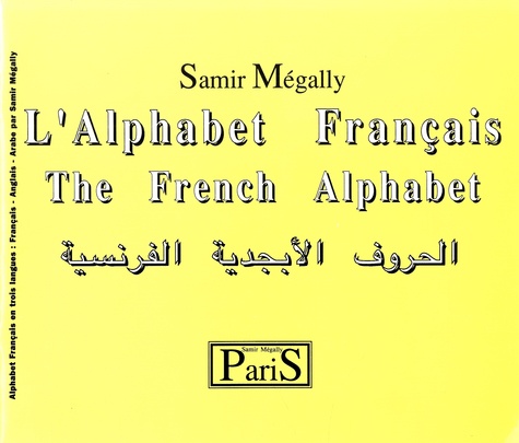 L'Alphabet Français. Edition français-anglais-arabe