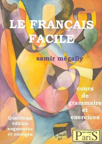 Samir Mégally - Le français facile - Cours de grammaire et exercices. 1 CD audio