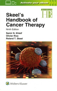 Samir N. Khleif et Olivier Rixe - Skeel's Handbook of Cancer Therapy.